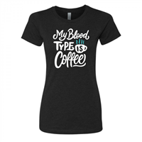 Women's My Blood Type is Coffee Black Shirt