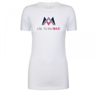 Women's Life to the Max White Shirt