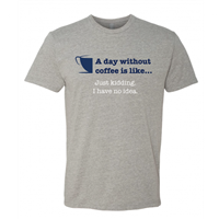 Unisex A Day Without Coffee Grey Crew