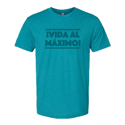 Vida al Maximo Teal Crew